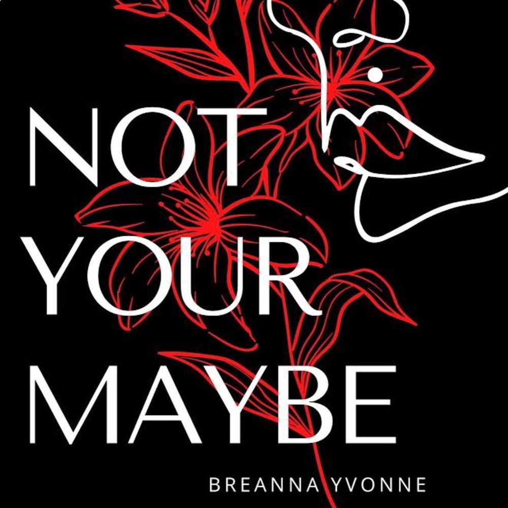 Not Your Maybe